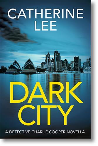 Book Cover for Dark City (A Detective Charlie Cooper novella) by author Catherine Lee, showing a brooding, blue-tinged view of the city of Sydney, including the Sydney Opera House