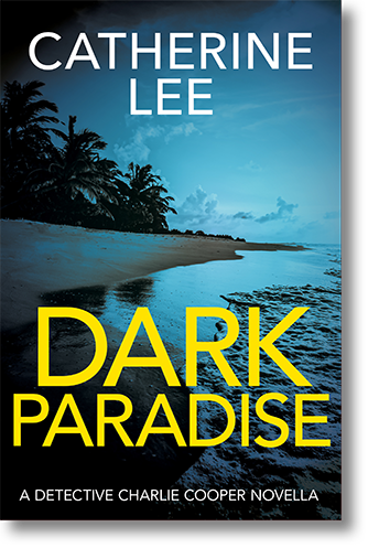 Book Cover for Dark Paradise (A Detective Charlie Cooper novella) by author Catherine Lee, showing a brooding, blue-tinged view of a tropical beach in Queensland with fine sand and palm trees in the background