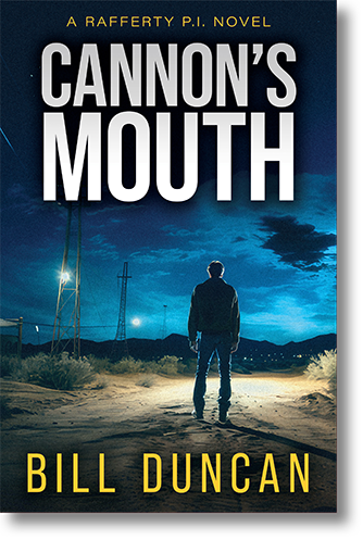 Book Cover for Cannon’s Mouth (A Rafferty P.I. novel) by author Bill Duncan, showing a noir-ish image of a man in a leather jacket standing on a deserted dirt road at nighttime.