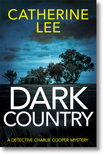 Book Cover for Dark Country (A Detective Charlie Cooper Mystery) by author Catherine Lee, showing a brooding, blue-tinged view of a distant farmhouse on a hill, surrounded by eucalypts